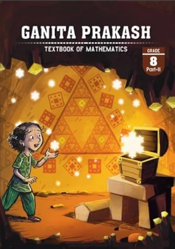 Ganita Prakash Part II – Mathematics, Class 8