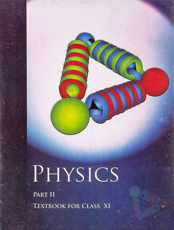 Physics Part II – Physics, Class 11
