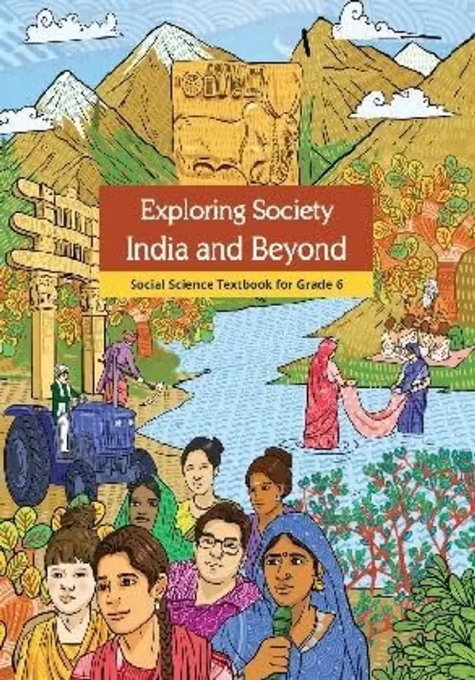 Exploring Society: India and Beyond – Social Science, Class 6