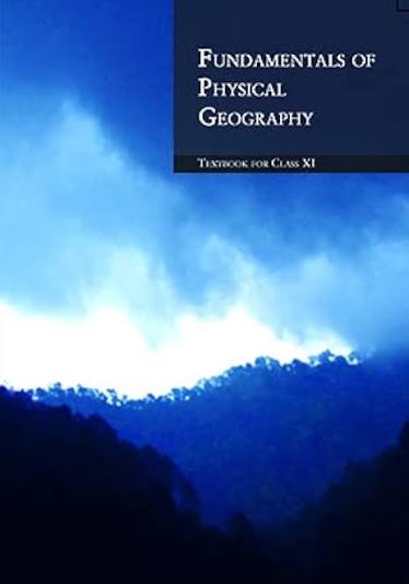 Fundamentals of Physical Geography – Geography, Class 11